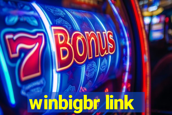 winbigbr link